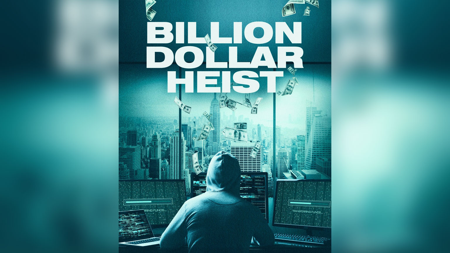 বাংলাদেশ ব্যাংকের রিজার্ভ চুরি নিয়ে হলিউডের ডকুমেন্টারি ‘বিলিয়ন ডলার হাইস্ট’